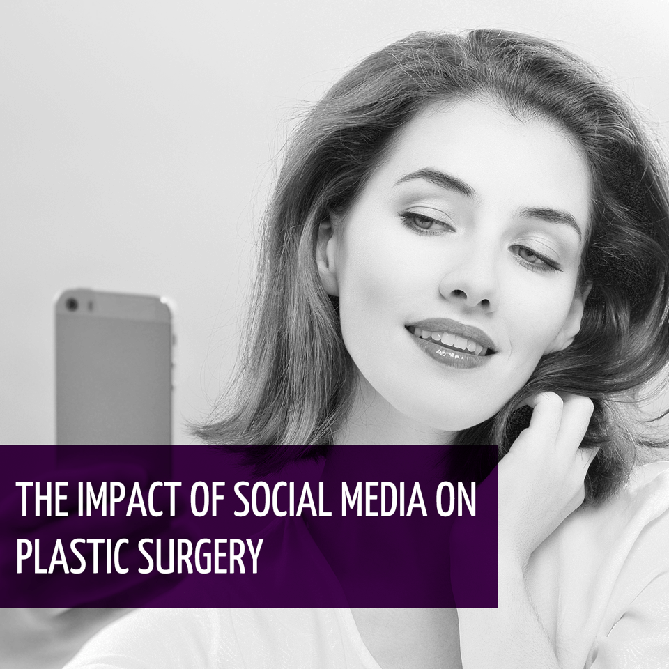 The Impact of Social Media on Plastic Surgery