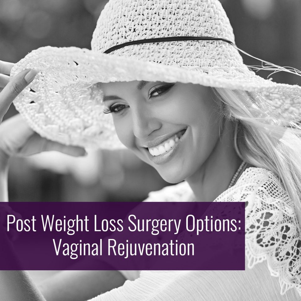 Post Weight Loss Surgery Options Vaginal Rejuvenation